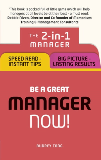 Book cover of: Be a Great Manager – Now!. By: Audrey Tang