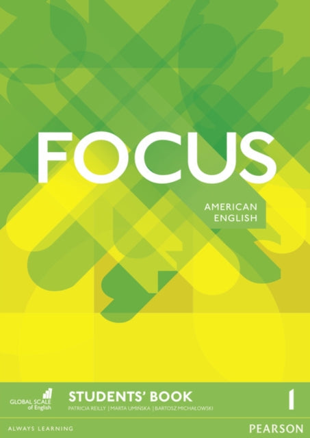 Book cover of: Focus AmE 1 Students' Book. By: Marta Uminska