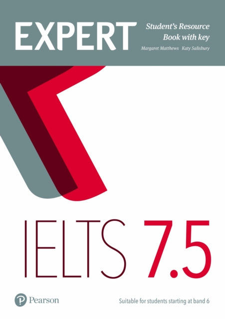 Book cover of: Expert IELTS 7.5 Student's Resource Book with Key. By: Matthews Margaret And Salisbury Katy