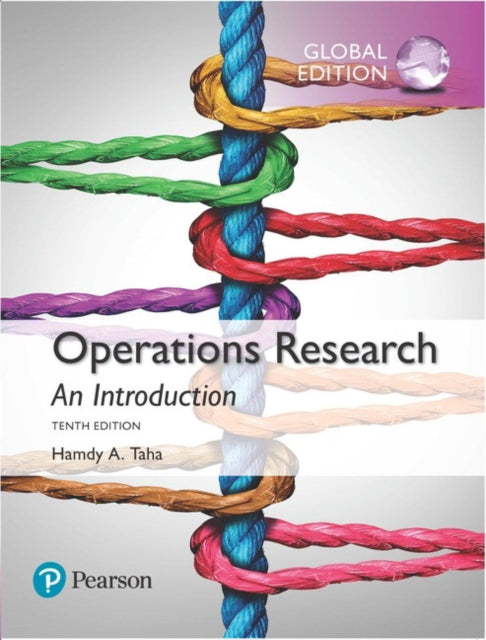 Book cover of: Operations Research: An Introduction, Global Edition. By: Hamdy A. Taha