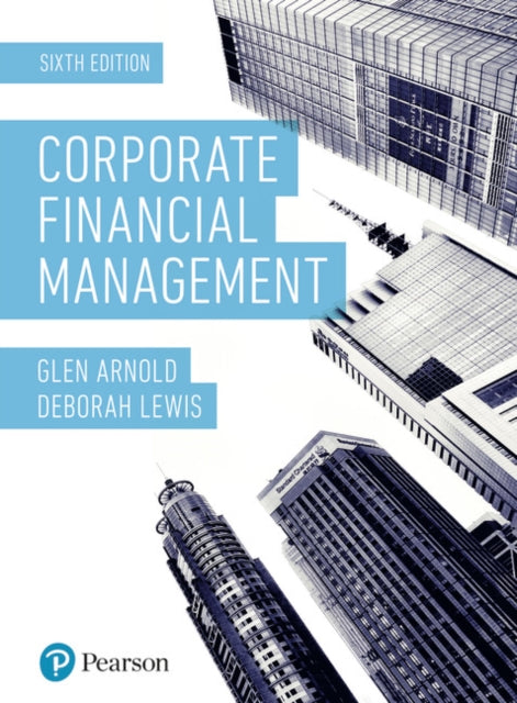 Book cover of: Corporate Financial Management + MyLab Finance with Pearson eText (Package). By: Glen Arnold