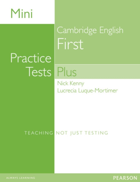 Book cover of: Mini Practice Tests Plus: Cambridge English First. By: Nick Kenny
