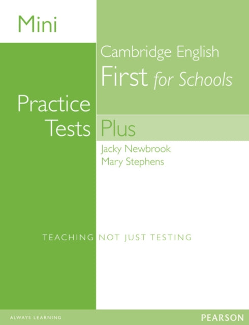 Book cover of: Mini Practice Tests Plus: Cambridge English First for Schools. By: Mary Stephens