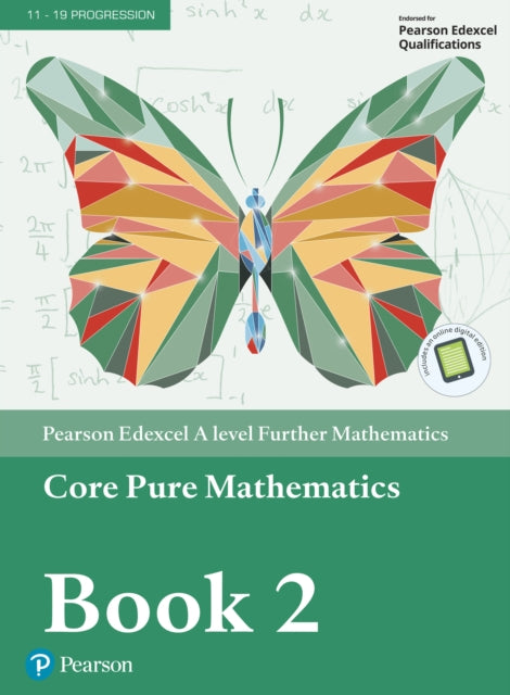 Book cover of: Pearson Edexcel A level Further Mathematics Core Pure Mathematics Book 2 Textbook + e-book