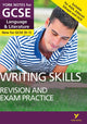 English Language and Literature Writing Skills Revision and Exam Practice: York Notes for GCSE - for 2026, 2027 exams