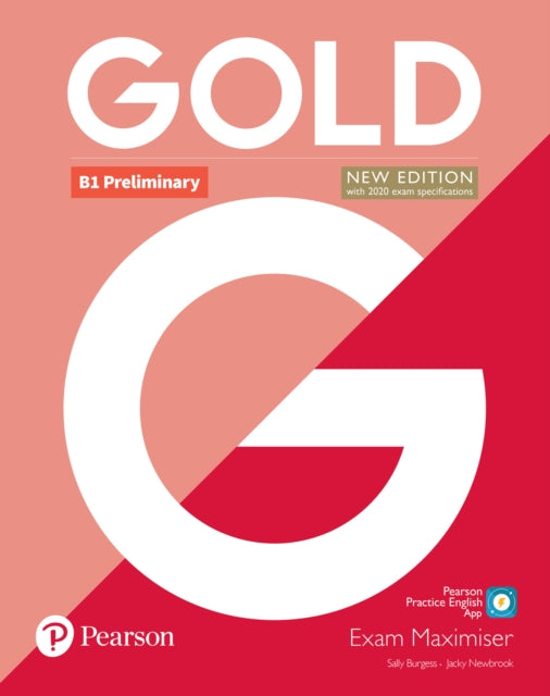 Book cover of: Gold B1 Preliminary New Edition Exam Maximiser. By: Sally Burgess