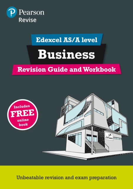 Book cover of: Pearson REVISE Edexcel AS/A Level Business Revision Guide & Workbook - for 2026, 2027 exams