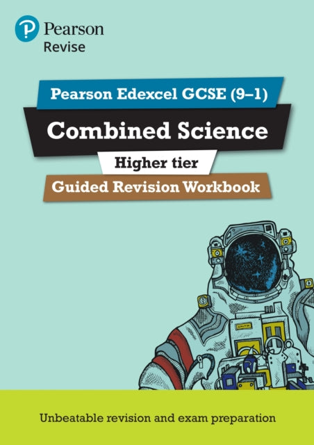 Book cover of: Pearson REVISE Edexcel GCSE Combined Science (Higher) Guided Revision Workbook - for 2026, 2027 exams