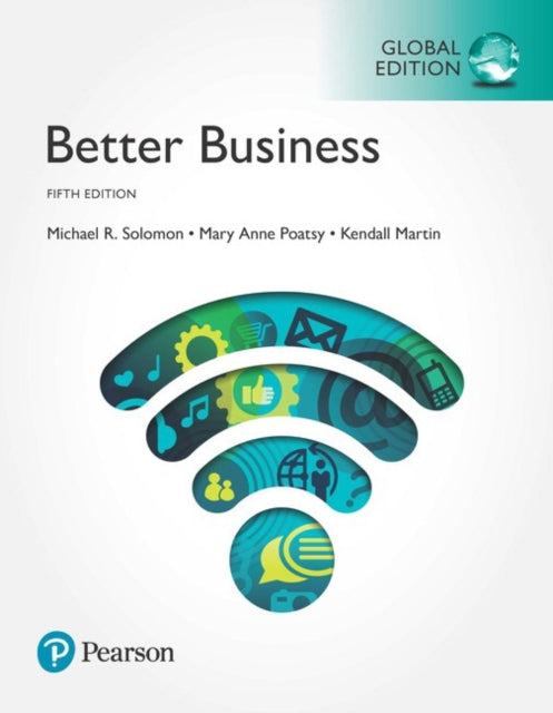 Book cover of: Better Business, Global Edition. By: Michael R. Solomon