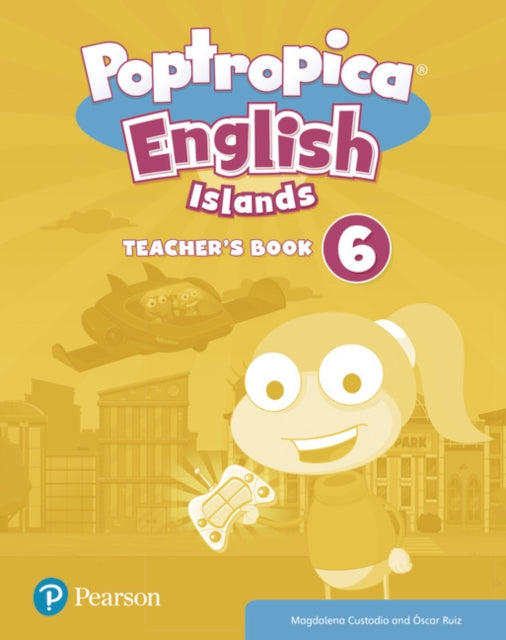 Book cover of: Poptropica English Islands Level 6 Teacher's Book with Online World Access Code + Test Book pack. By: Magdalena Custodio