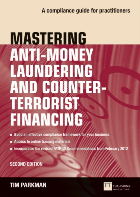 Book cover of: Mastering Anti-Money Laundering and Counter-Terrorist Financing. By: PARKMAN, TIM