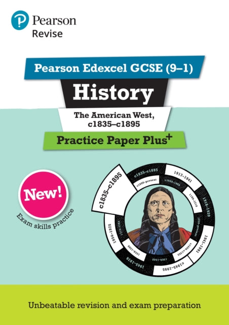 Book cover of: Pearson REVISE Edexcel GCSE History The American West, c1835-c1895 Practice Paper Plus - for 2025 exams. By: Sally Clifford