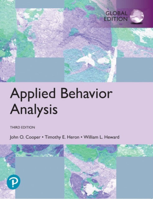 Book cover of: Applied Behavior Analysis, Global Edition. By: John O. Cooper