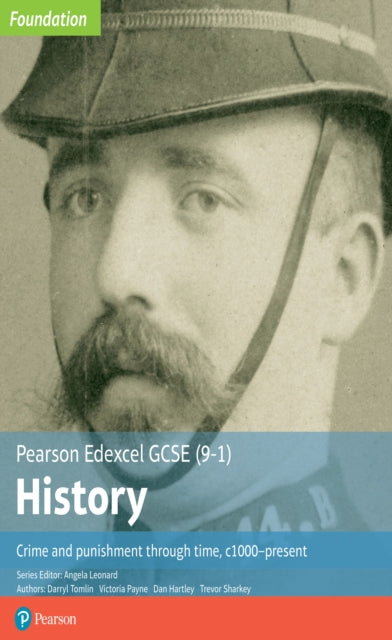 Edexcel GCSE (9-1) History Foundation Crime and punishment through time, c1000–present Student Book 9781292350134 Darryl Tomlin
