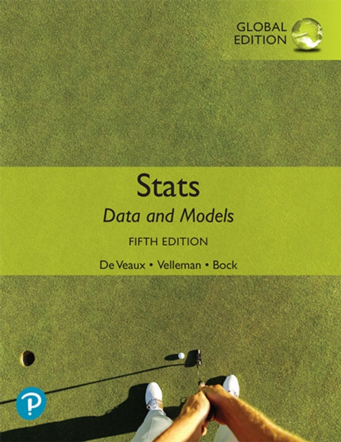 Book cover of: Stats: Data and Models, Global Edition. By: Richard De Veaux