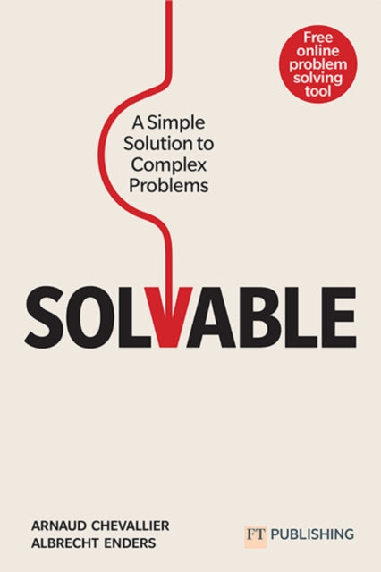 Book cover of: Solvable: A simple solution to complex problems. By: Arnaud Chevallier