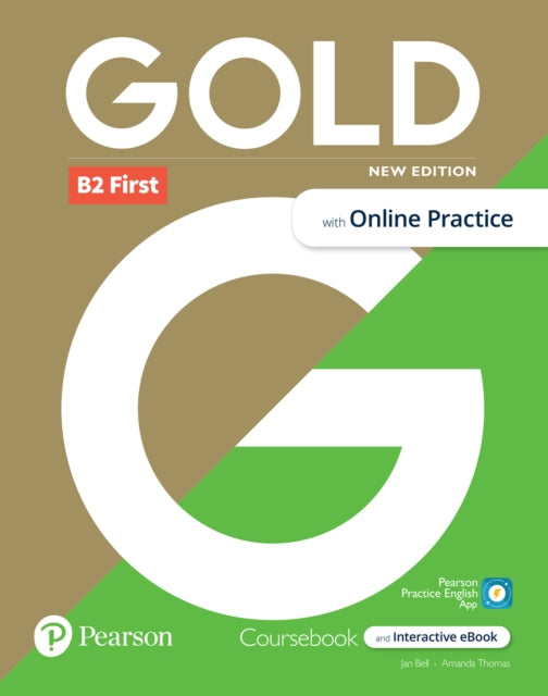 Book cover of: Gold 6e B2 First Student's Book with Interactive eBook, Online Practice, Digital Resources and App