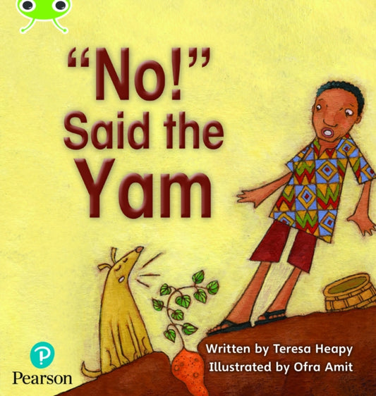 Book cover of: Bug Club Phonics - Phase 4 Unit 12: 'No' said the Yam. By: Teresa Heapy
