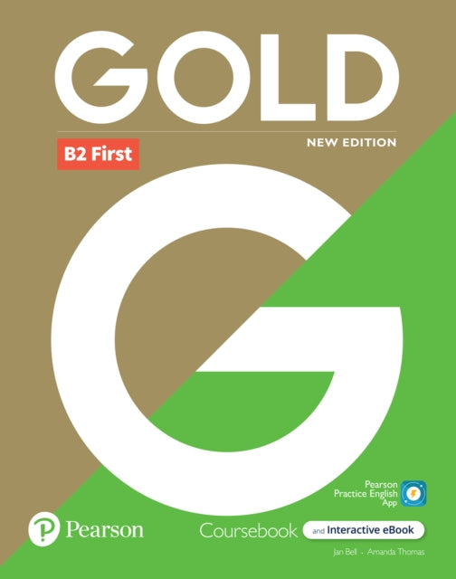 Book cover of: Gold 6e B2 First Student's Book with Interactive eBook, Digital Resources and App