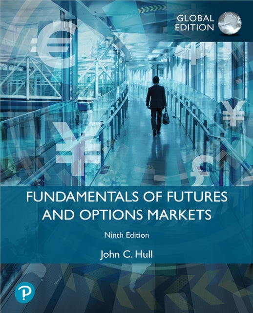 Book cover of: Fundamentals of Futures and Options Markets, Global Edition. By: John Hull