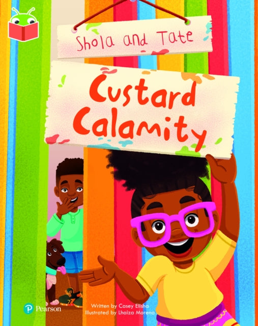 Book cover of: Bug Club Independent Phase 5 Unit 17: Shola and Tate: Custard Calamity. By: Casey Elisha