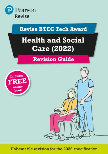 Book cover of: Pearson REVISE BTEC 2022 Tech Award Health and Social Care Revision Guide inc online edition - for 2026, 2027 exams. By: Brenda Baker