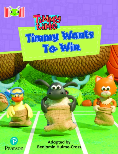Book cover of: Bug Club Reading Corner: Age 4-7: Timmy Time: Timmy Wants to Win. By: Benjamin Hulme-Cross