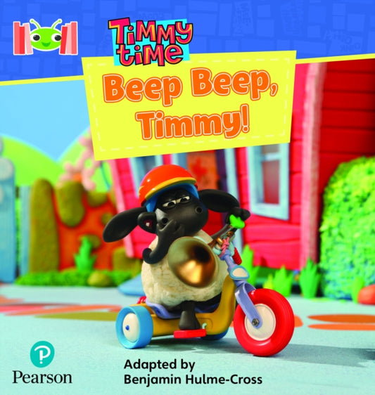 Book cover of: Bug Club Reading Corner: Age 4-7: Timmy Time: Beep, Beep, Timmy!. By: Benjamin Hulme-Cross