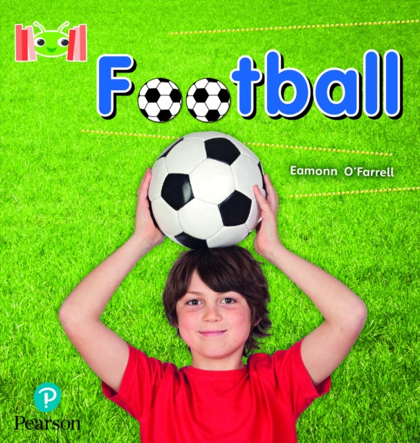 Book cover of: Bug Club Reading Corner: Age 4-7: Football. By: Eamonn O'Farrell