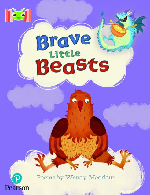 Book cover of: Bug Club Reading Corner: Age 4-7: Brave Little Beasts. By: Wendy Meddour