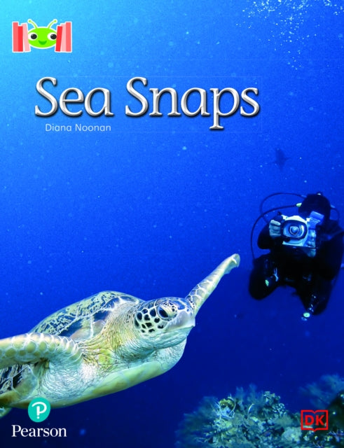 Book cover of: Bug Club Reading Corner: Age 5-7: Sea Snaps. By: Diana Noonan