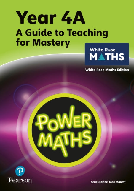 Book cover of: Power Maths Teaching Guide 4A - White Rose Maths edition. By: Tony Staneff