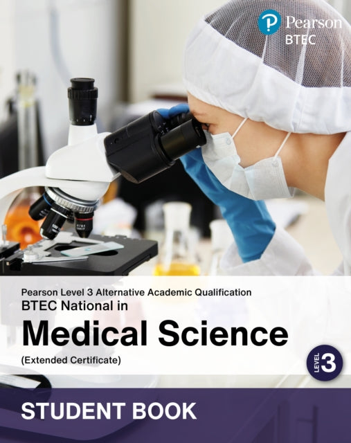 Book cover of: L3 AAQ BTEC National 2025 Medical Science Ext Cert Student Book (Print)