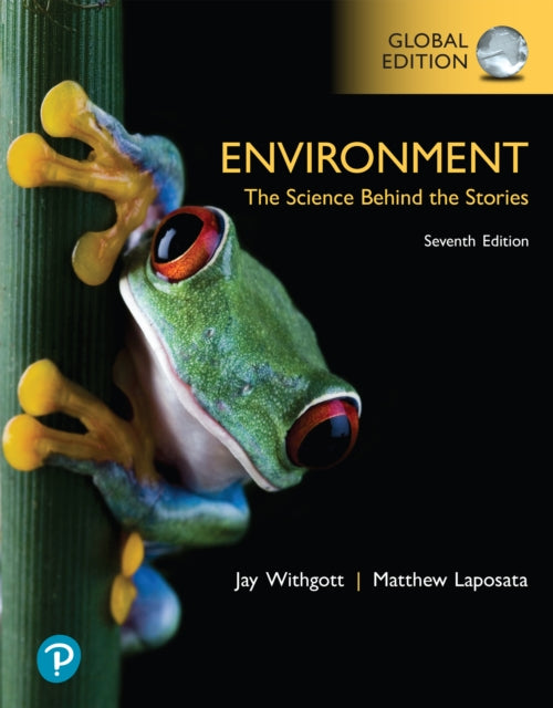 Book cover of: Environment: The Science Behind the Stories, Global Edition