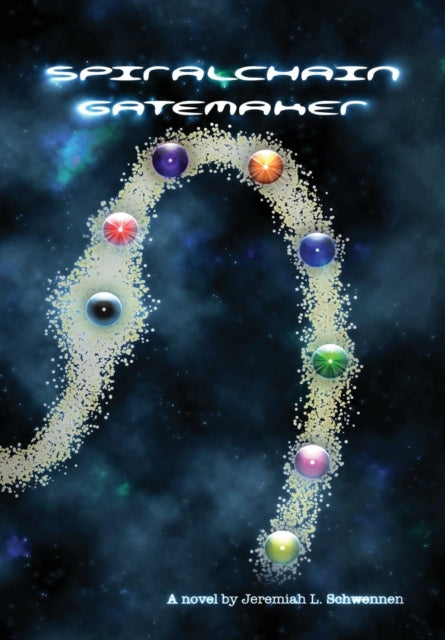 Book cover of: Spiralchain: Gatemaker. By: Jeremiah L. Schwennen