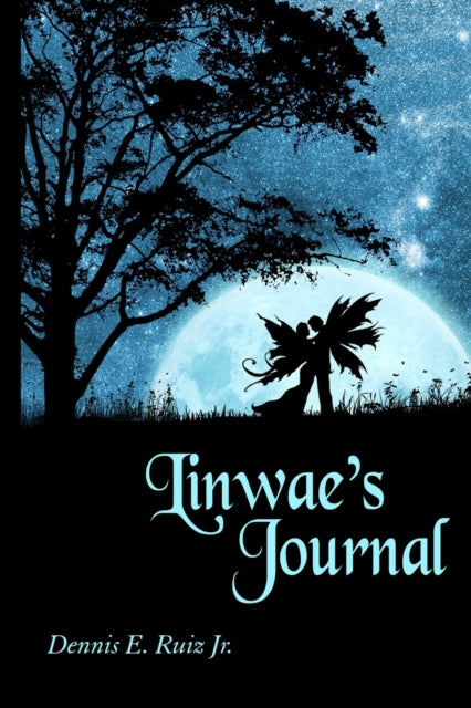 Book cover of: Linwae’s Journal: Fire and Ice. By: Dennis Ruiz Jr