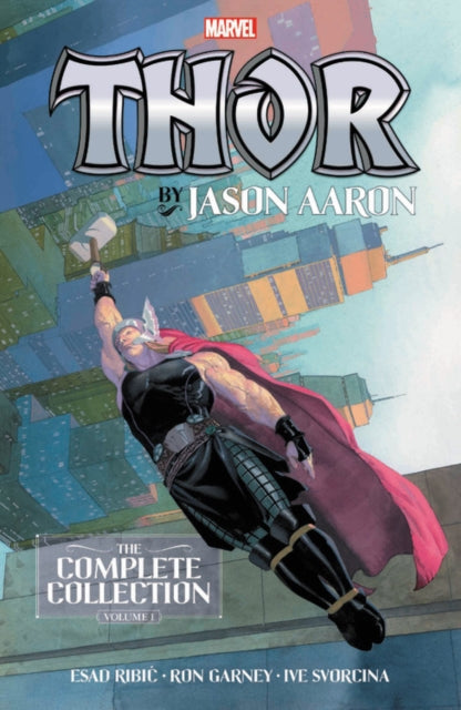 Book cover of: Thor by Jason Aaron: The Complete Collection Vol. 1. By: Jason Aaron