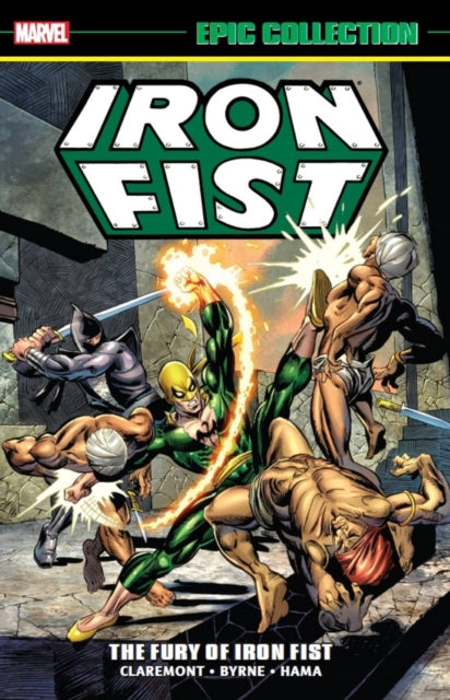 Book cover of: Iron Fist Epic Collection: The Fury Of Iron Fist. By: Chris Claremont