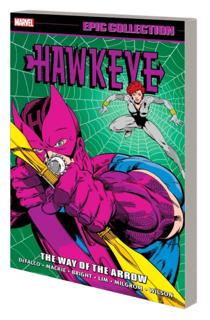 Book cover of: Hawkeye Epic Collection: The Way of The Arrow. By: Tom DeFalco