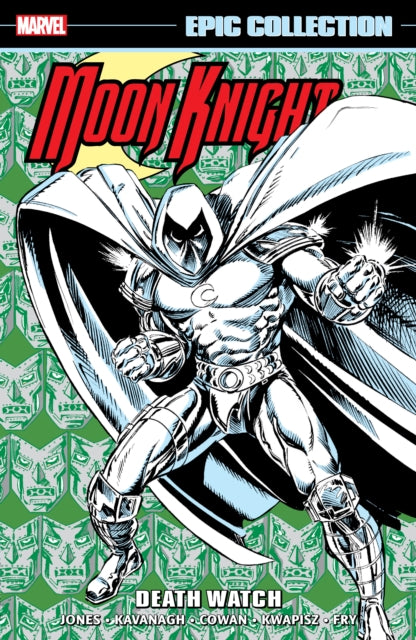 Book cover of: Moon Knight Epic Collection: Death Watch. By: Terry Kavanagh