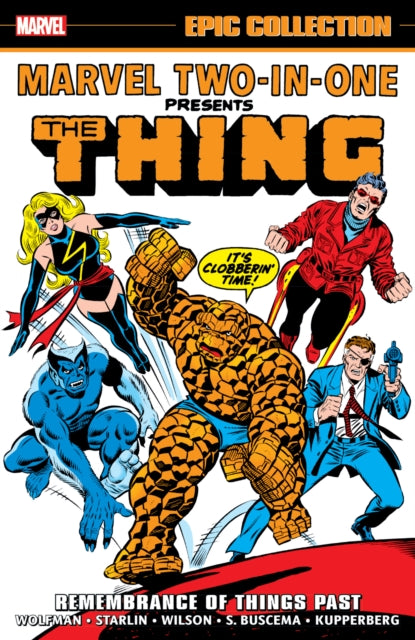 Book cover of: Marvel Two-In-One Epic Collection: Remembrance of Things Past. By: Marv Wolfman