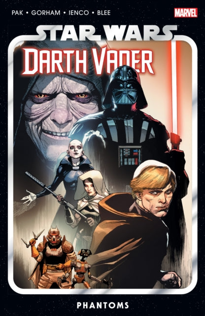 Book cover of: Star Wars: Darth Vader by Greg Pak Vol. 10 - Phantoms. By: Greg Pak