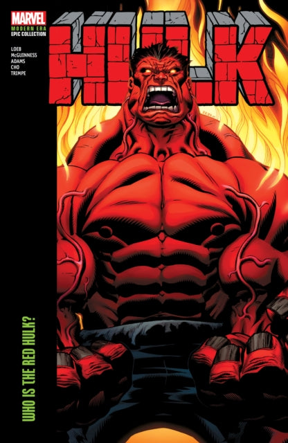 Book cover of: Hulk Modern Era Epic Collection: Who Is The Red Hulk?. By: Jeph Loeb
