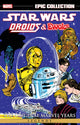 Book cover of: Star Wars Legends Epic Collection: The Original Marvel Years - Droids & Ewoks. By: David Manak