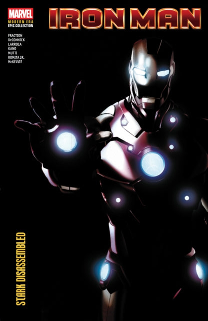 Book cover of: Iron Man Modern Era Epic Collection: Stark Disassembled. By: Matt Fraction