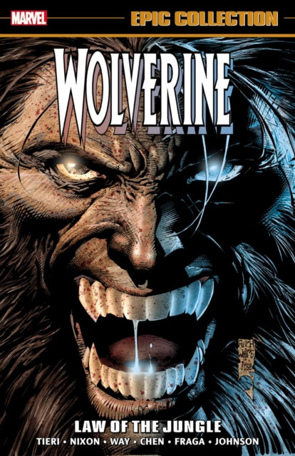 Book cover of: Wolverine Epic Collection: Law of The Jungle. By: Frank Tieri