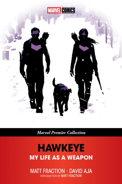 Book cover of: Hawkeye: My Life As A Weapon (Marvel Premier Collection)