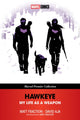 Book cover of: Hawkeye: My Life As A Weapon (Marvel Premier Collection)