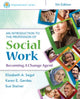 Book cover of: Empowerment Series: An Introduction to the Profession of Social Work. By: Elizabeth A. Segal