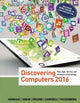 Book cover of: Discovering Computers A©2016. By: Misty E. Vermaat